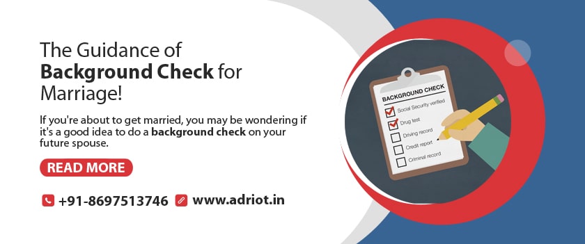 Why Should You Do Background Check for Marriage?
